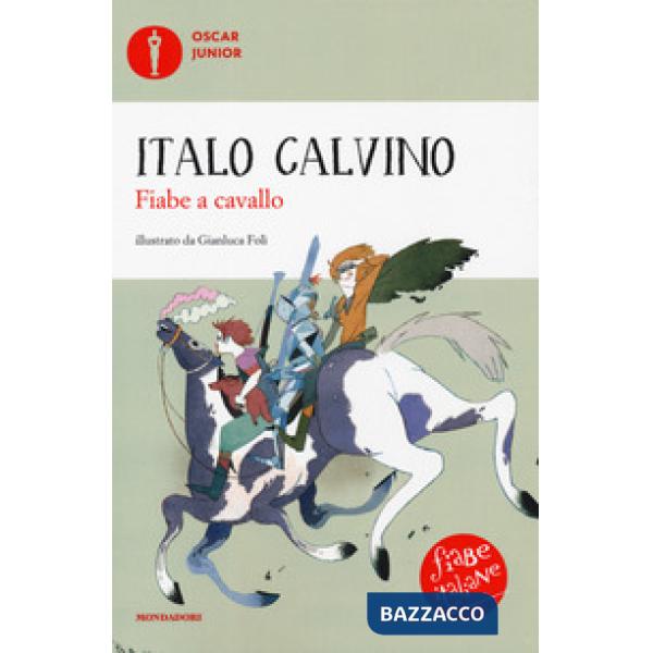 Fiabe a cavallo. Fiabe italiane. Ediz. a colori