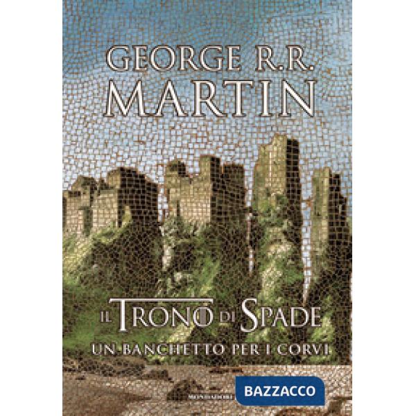 Trono di spade (Il). Vol. 4: Un banchetto per i corvi