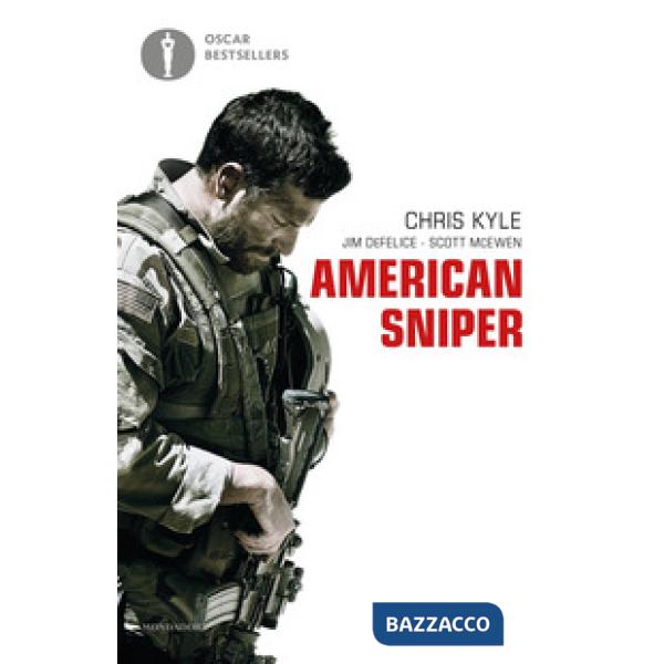 American sniper. Autobiografia del cecchino più letale della storia americana
