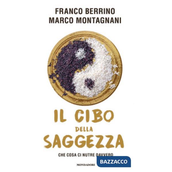 Cibo della saggezza. Che cosa ci nutre davvero (Il)