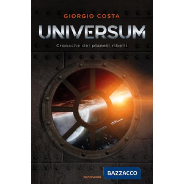 Universum. Cronache dei pianeti ribelli