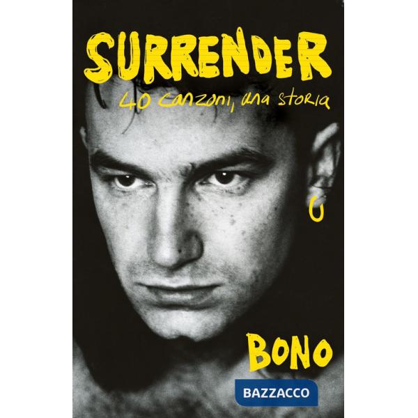 Surrender. 40 canzoni, una storia