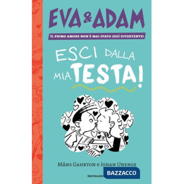Esci dalla mia testa! Eva&Adam. Vol. 1