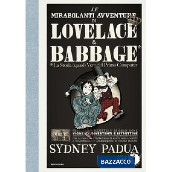 Mirabolanti avventure di Lovelace e Babbage (Le)
