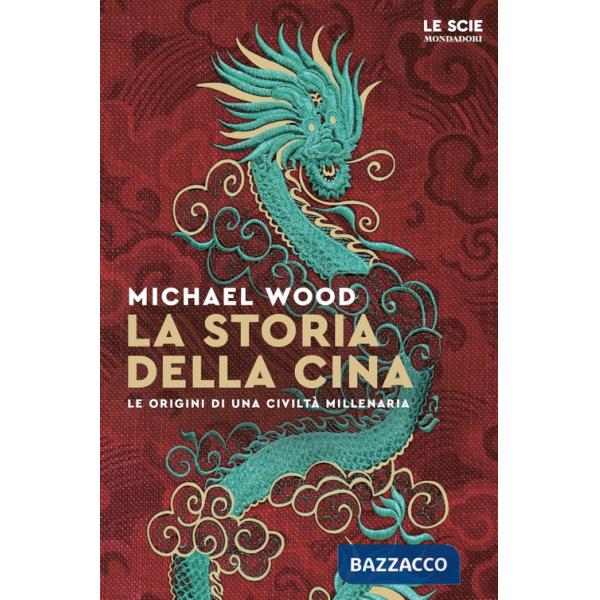 Storia della Cina. Ritratto di una civiltà millenaria (La)