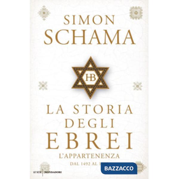 Storia degli ebrei. L'appartenenza. Dal 1492 al 1900 (La)