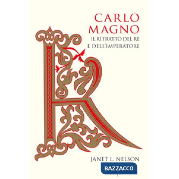 Carlo Magno. Il ritratto del re e dell'imperatore