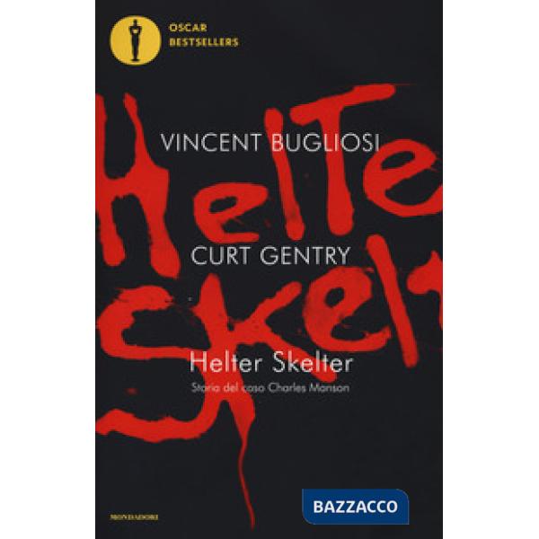 Helter Skelter. Storia del caso Charles Manson
