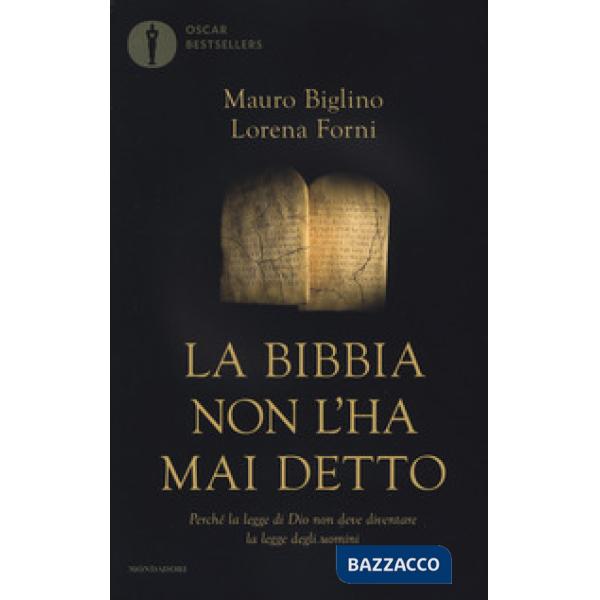 Bibbia non l'ha mai detto. Perché la legge di Dio non deve diventare la legge degli uomini (La)