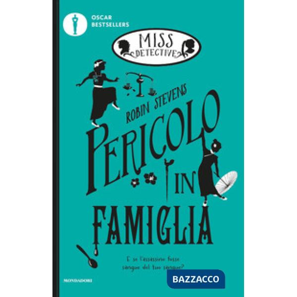 Pericolo in famiglia. Miss Detective. Vol. 6