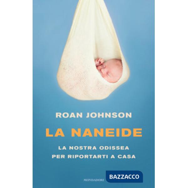 Naneide. La nostra odissea per riportarti a casa (La)