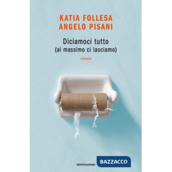 Diciamoci tutto (al massimo ci lasciamo)
