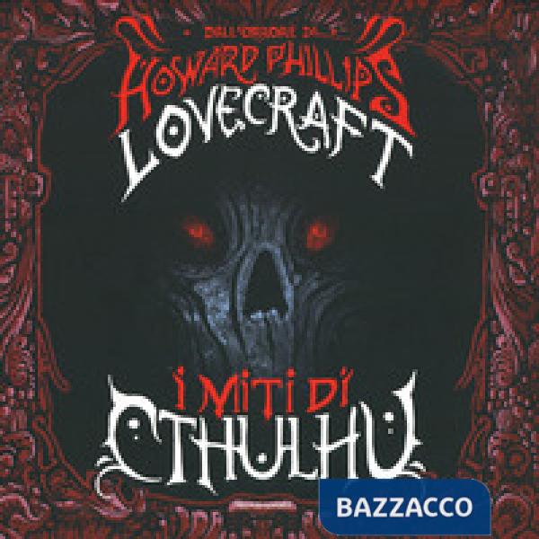 Miti di Cthulhu. Con T-shirt (I)