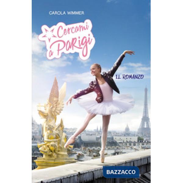 Cercami a Parigi. Il romanzo