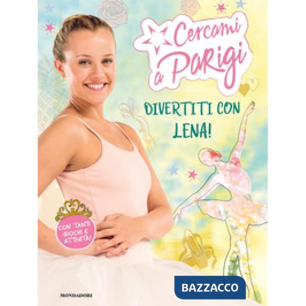 Cercami a Parigi. Divertiti con Lena!