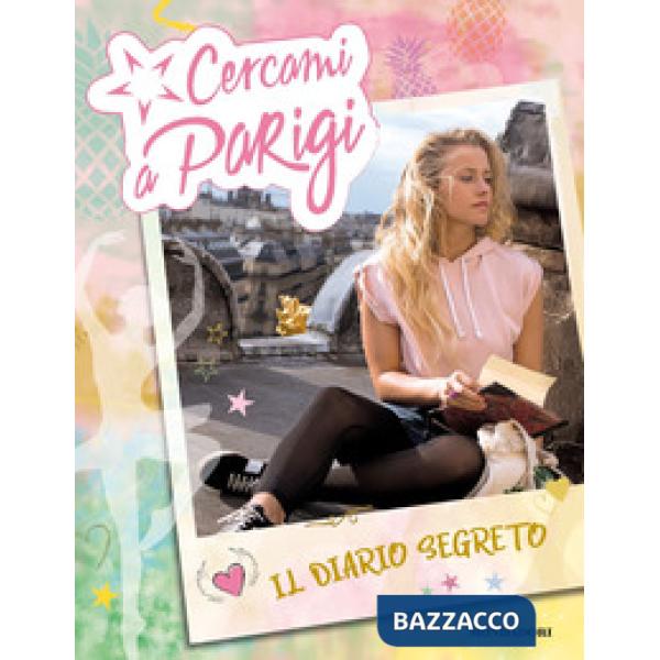 Cercami a Parigi. Il diario segreto