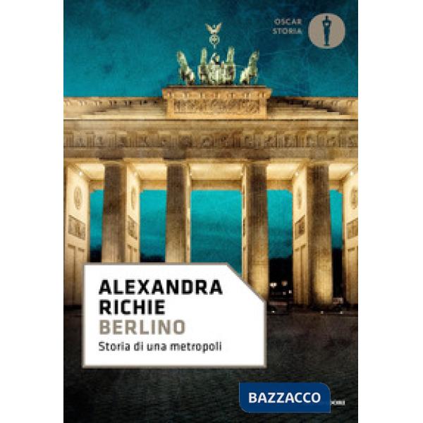 Berlino. Storia di una metropoli
