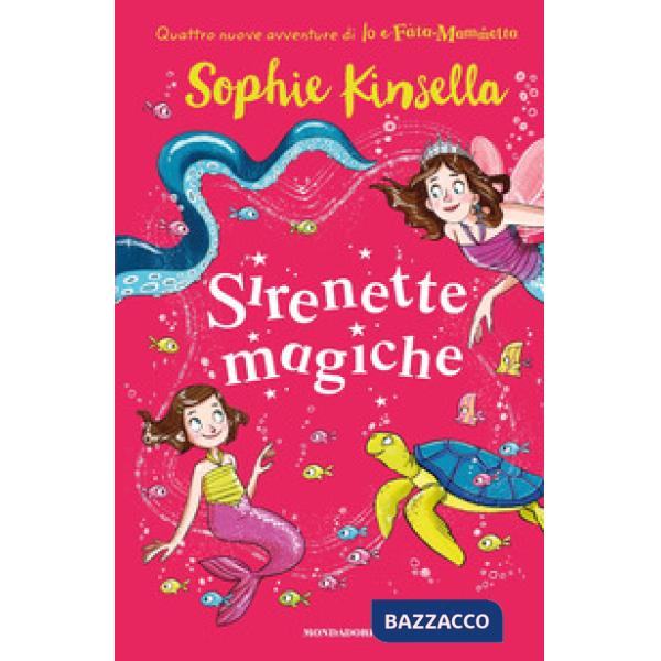 Sirenette magiche. Io e Fata Mammetta. Vol. 4