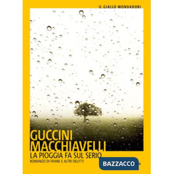 Pioggia fa sul serio. Romanzo di frane e altri delitti (La)
