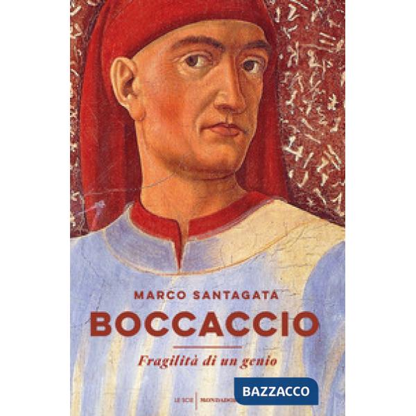 Boccaccio. Fragilità di un genio