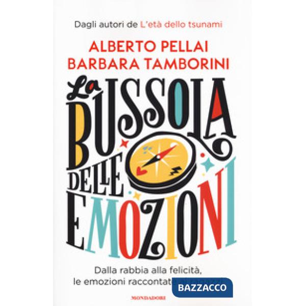 Bussola delle emozioni. Dalla rabbia alla felicità, le emozioni raccontate ai ragazzi (La)