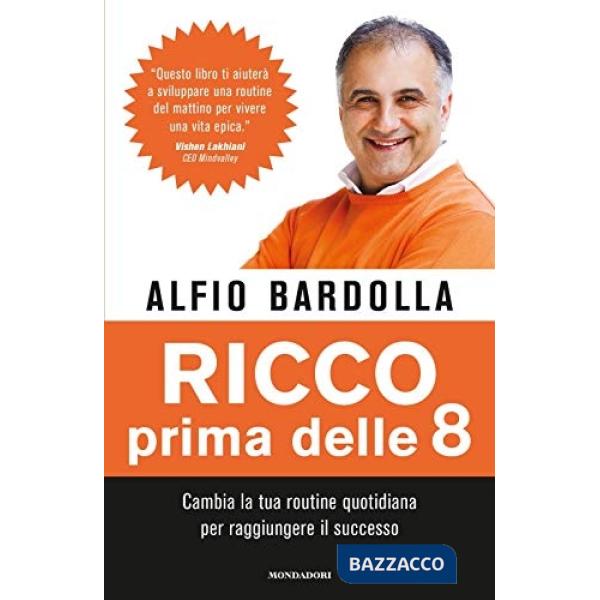 Ricco prima delle 8. Cambia la tua routine quotidiana per raggiungere il successo