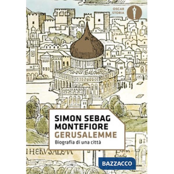 Gerusalemme. Biografia di una città