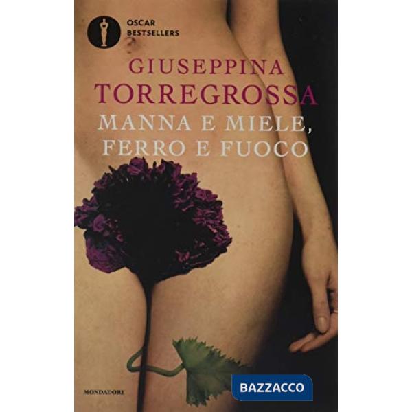 Manna e miele, ferro e fuoco