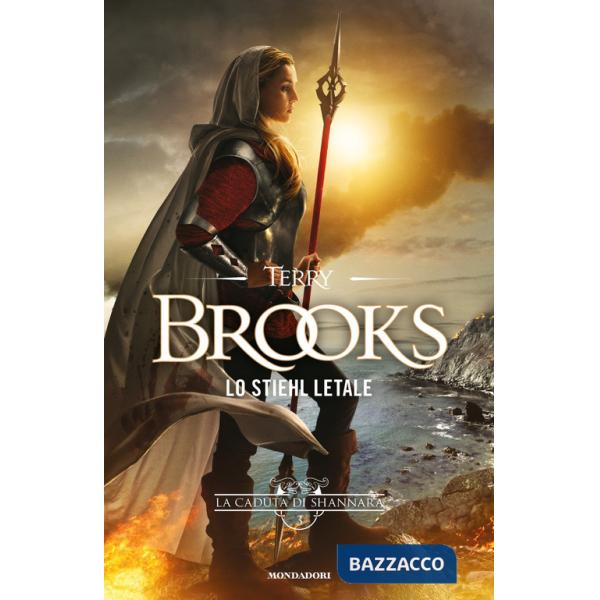 Stiehl letale. La caduta di Shannara (Lo). Vol. 3