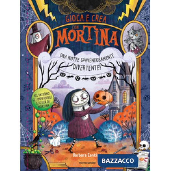 Notte spaventosamente divertente! Gioca e crea con Mortina. Con adesivi (Una)