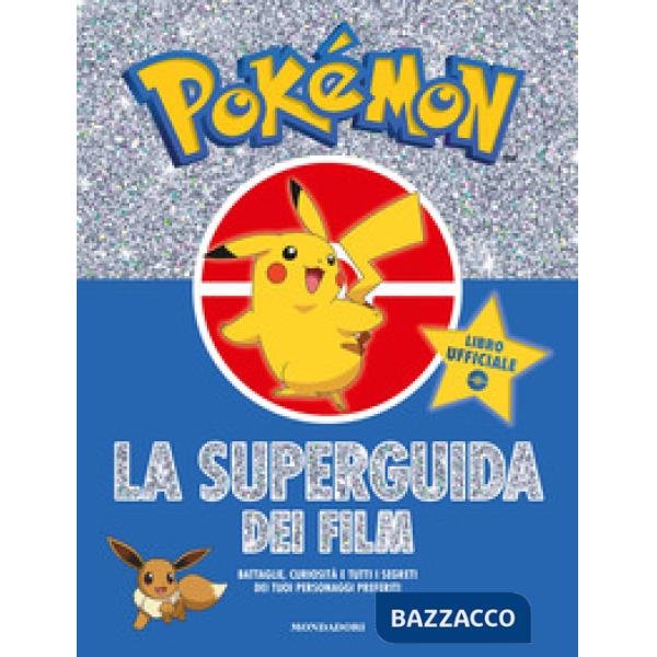 Pokémon. La super guida dei film