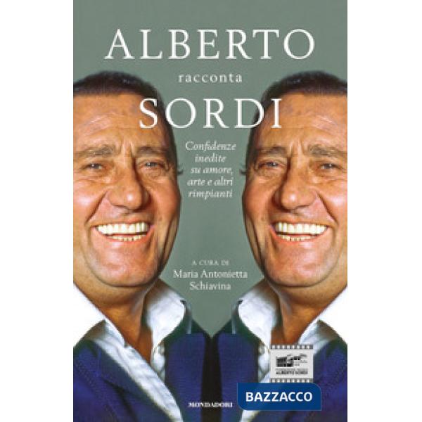 Alberto racconta Sordi. Confidenze inedite su amore, arte e altri rimpianti