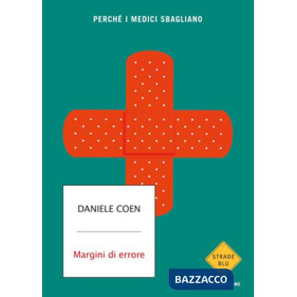 Margini di errore. Perché i medici sbagliano