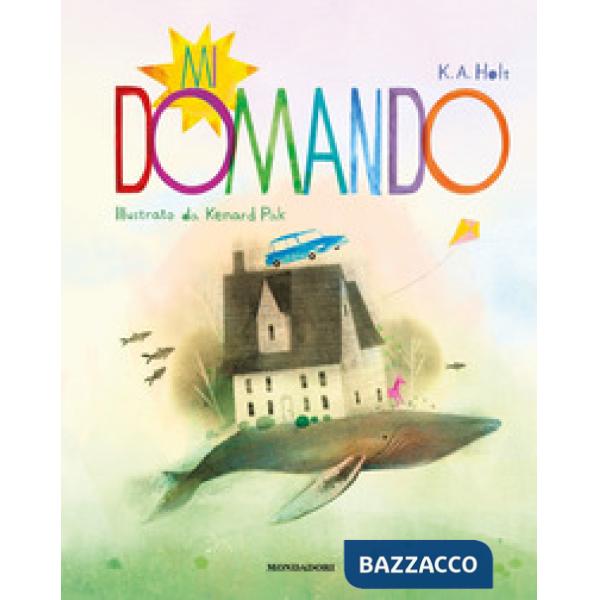 Mi domando. Ediz. a colori