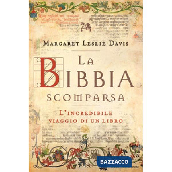 Bibbia scomparsa. L'incredibile viaggio di un libro (La)