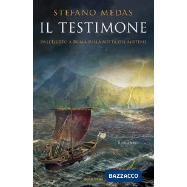 Testimone. Dall'Egitto a Roma sulla rotta del mistero (Il)
