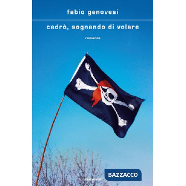 Cadrò, sognando di volare