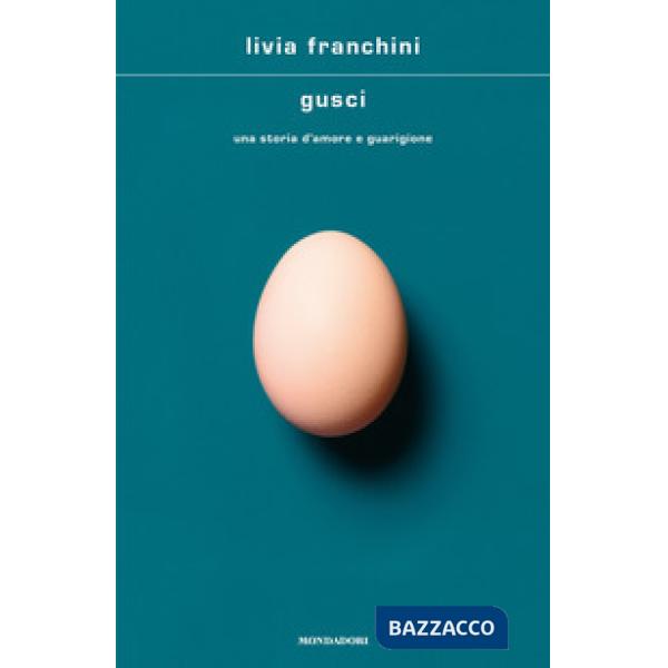 Gusci. Una storia d'amore e guarigione