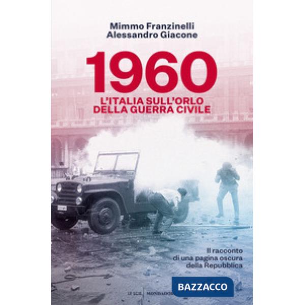 1960. L'Italia sull'orlo della guerra civile