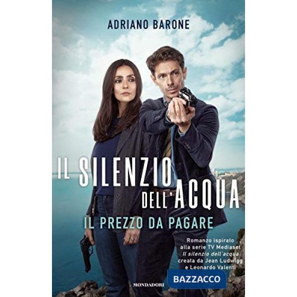 Silenzio dell'acqua. Il prezzo da pagare (Il)