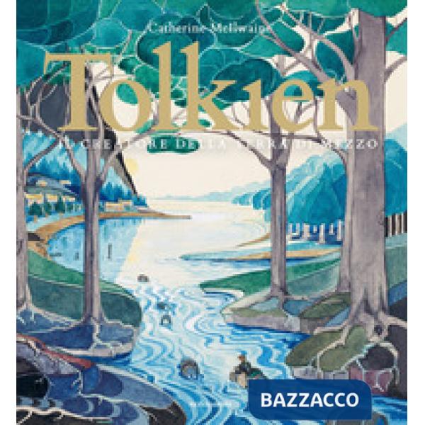 Tolkien. Il creatore della terra di mezzo. Ediz. a colori