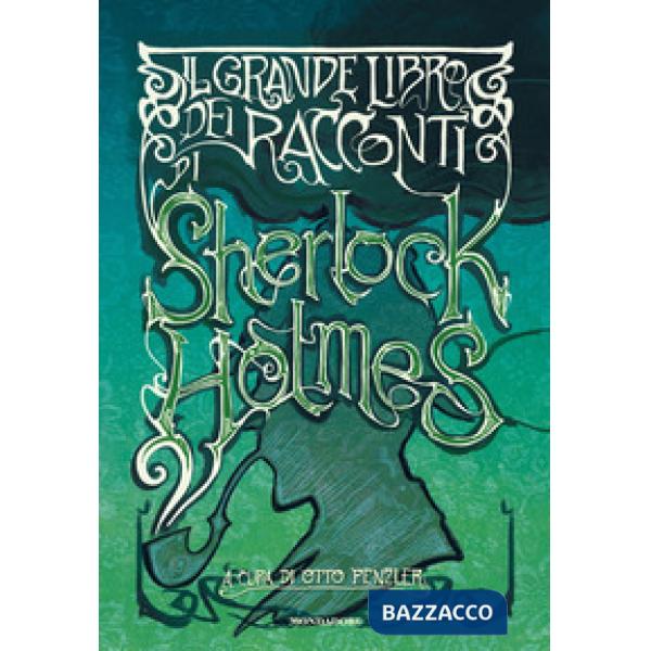 Grande libro dei racconti di Sherlock Holmes (Il)