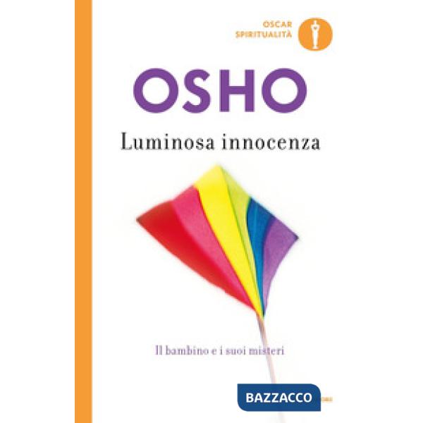 Luminosa innocenza. Il bambino e i suoi misteri