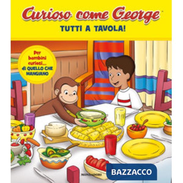 Tutti a tavola! Curioso come George. Ediz. a colori. Vol. 11
