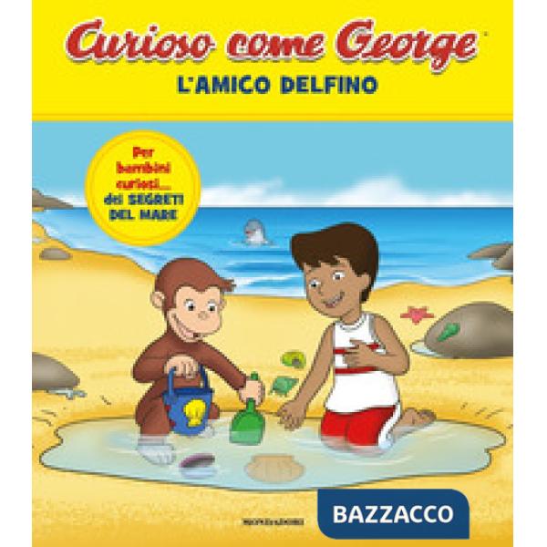 Amico delfino. Curioso come George. Ediz. a colori (L'). Vol. 12