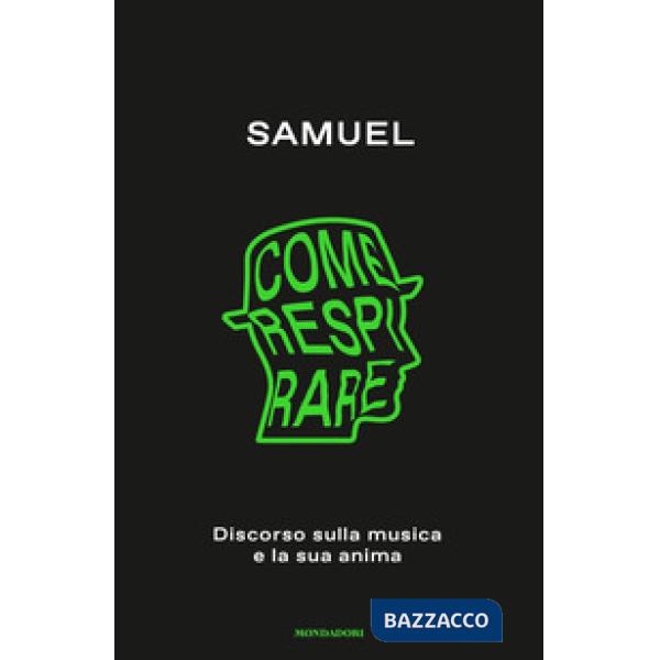 Come respirare. Discorso sulla musica e la sua anima