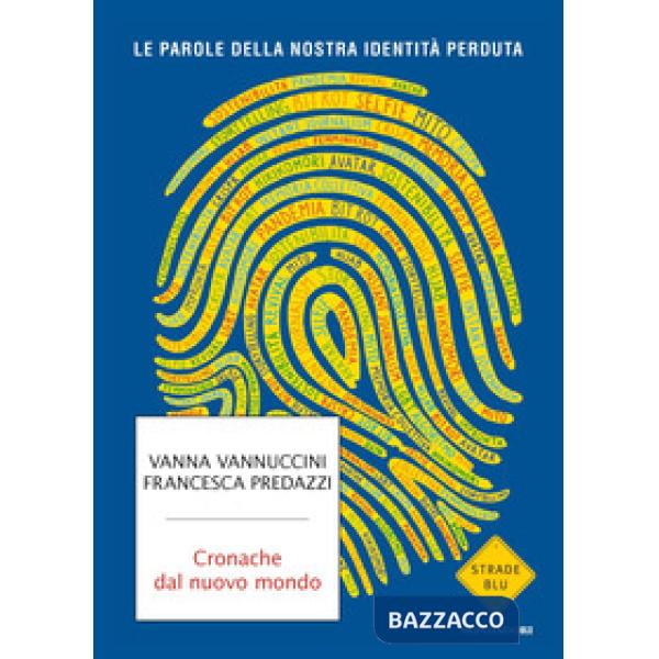 Cronache dal nuovo mondo. Le parole della nostra identità perduta