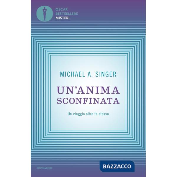 Anima sconfinata. Un viaggio oltre te stesso (Un')