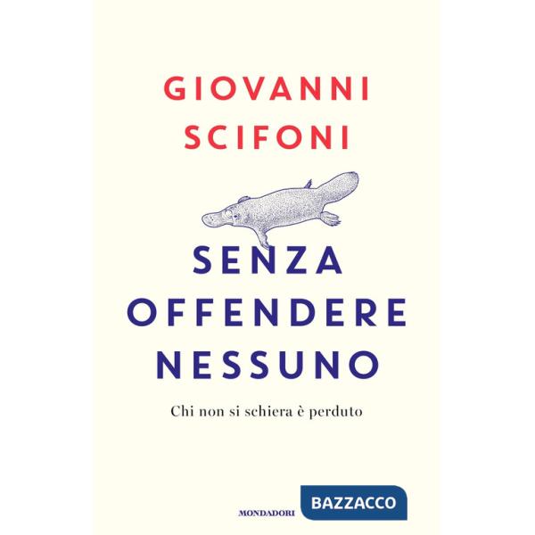 Senza offendere nessuno. Chi non si schiera è perduto