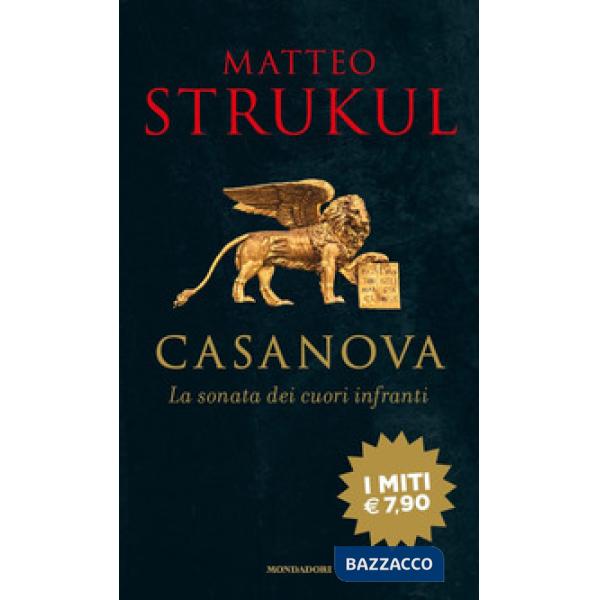 Giacomo Casanova. La sonata dei cuori infranti